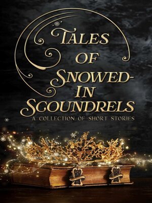 cover image of Tales of Snowed-In Scoundrels